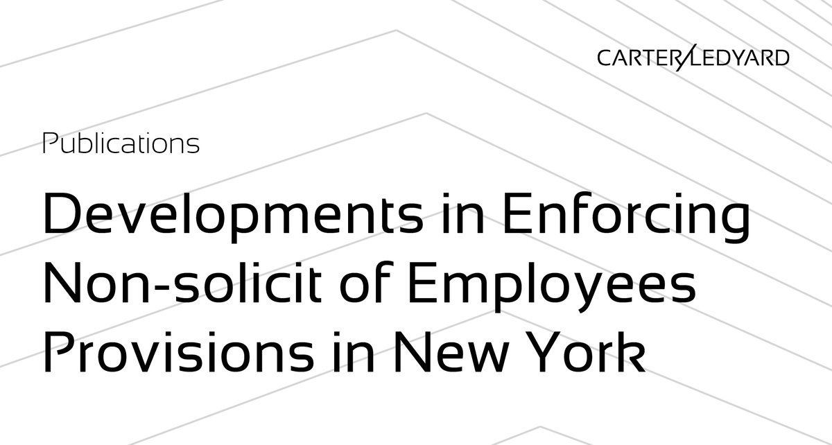 carterledyard's tweet photo. In an article published in @thomsonreuters, Jeff Boxer, @agmalyshev1 and Megan McKenzie discuss New York court considerations of post-employment covenants including nonsolicitation of employees clauses. #employment #newyork #carterledyard https://t.co/LnCKzyKXAt https://t.co/mzEzMGolTx