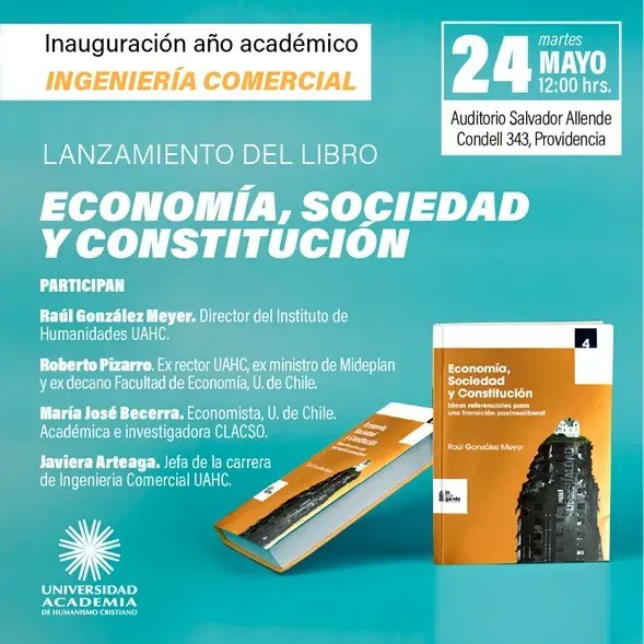 DetlaUAHC's tweet photo. [24 de Mayo, 10:00] Inauguración año academico Ingenieria Comercial @U_Academia 
Lanzamiento del libro "Economía, Sociedad y Constitución" del profesor #DETLA y Director del Instituto de Humanidades Raúl González Meyer.
Auditorio Salvador Allende. Condell 343, Providencia. https://t.co/XXq435HXAZ