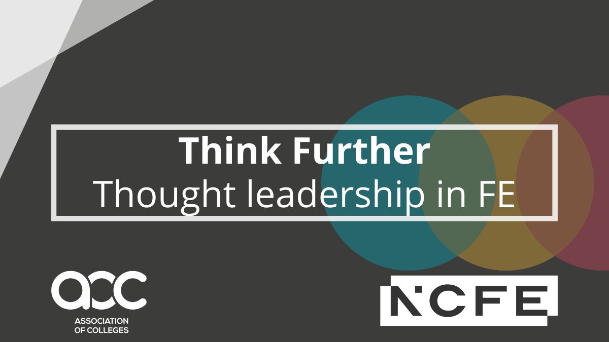 We are excited to launch Think Further in partnership with @NCFE, a platform for the FE sector to provide thought leadership. It brings together research-led pieces written by thought leaders with expertise and experience in the FE and skills sector. 

aoc.co.uk/research-unit/…