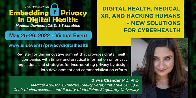 Divya Chander, MD, PhD, of the Extended Reality Safety Initiative to speak on digital health, medical XR and hacking humans at the virtual Summit on Embedding Privacy in Digital Health, May 25-26. Summit website:  ain.events/privacydigital…
#DigitalHealth #privacy #extendedreality