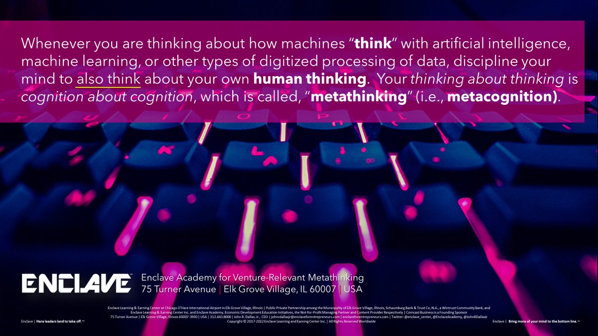 JohnRDallasJr's tweet photo. Imagine the number of times you think about #ArtificialIntelligence. It's difficult to imagine an #entrepreneur or other leader — of households to nations — who isn't paying attention to #AI. @EnclaveAcademy articulates the relevance of #metacognition for better human #thinking. https://t.co/7V26KszD4N
