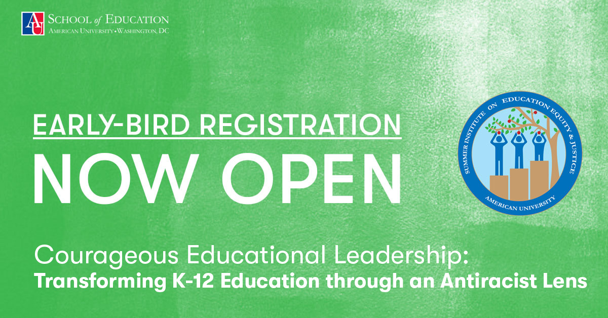 AU_SchoolofEd's tweet image. Calling all courageous educational leaders! Join us at this 3-day virtual institute  to gain tools to Transform K-12 Education through an Antiracist Lens. Registration is now open! #antiracist #edleadership #edadmin #teaching #SieejTheMoment @AmericanU ow.ly/K8mZ50JcjkP