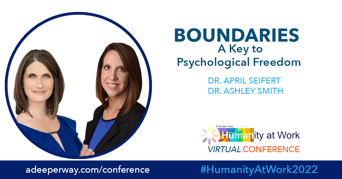 ADeeperWay's tweet image. Feeling burnout? Taken advantage of? Resentful? Others aren't respecting your time? This session on Boundaries: A Key to Psychological Freedom with Dr. April Seifert and Dr. Ashley Smith is POWERFUL! #HumanityAtWork2022