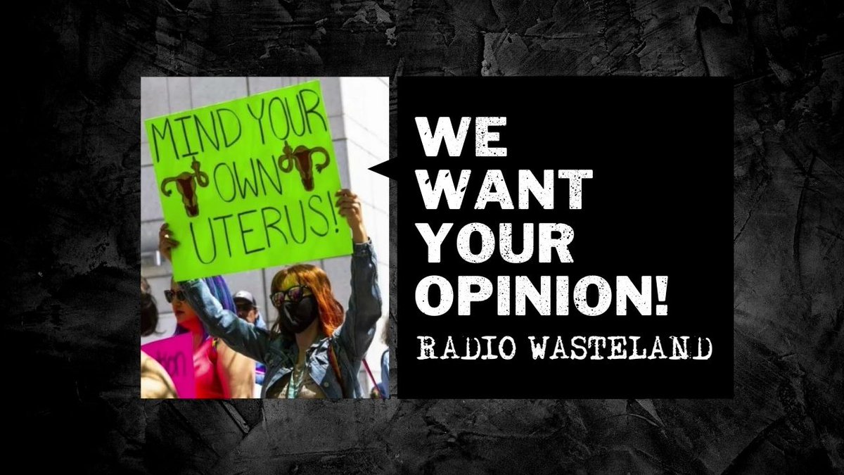 **We want YOUR opinion!** &amp; we respect that we all have our own for our own dang reasons. 

radiowasteland.us/blog/what-does… 

#RoeVWadeprotest #roevswade #Opinion #radiowasteland
