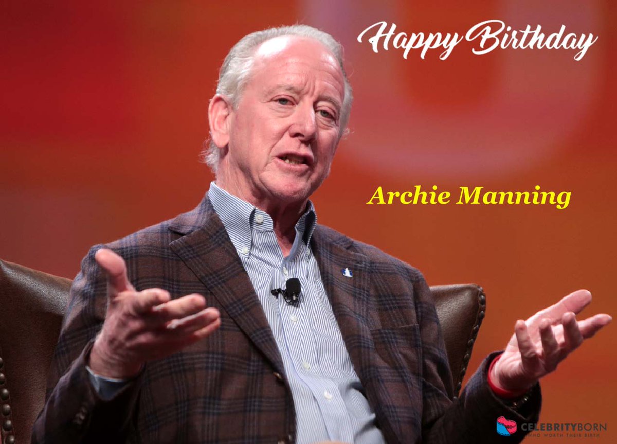 CelebrityBorn's tweet image. Happy Birthday to Archie Manning (American Football Player)
 - Other Name : Elisha Archibald Manning III
#ArchieManning #footballplayer #ArchieManningBirthday 
About : bit.ly/3Mxbl6Q