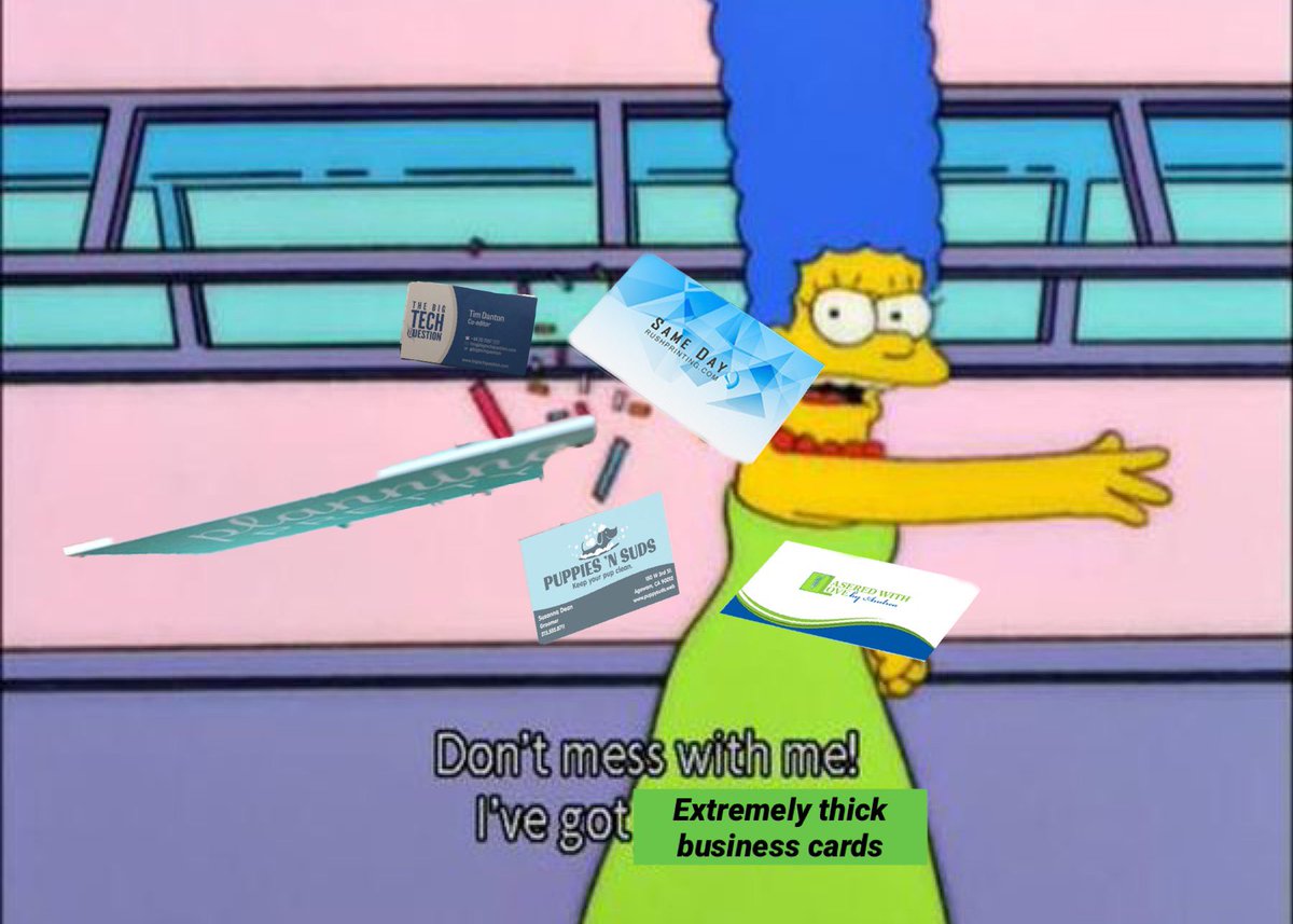 Someone tell me why I ordered the extra thick business cards that double as throwing stars