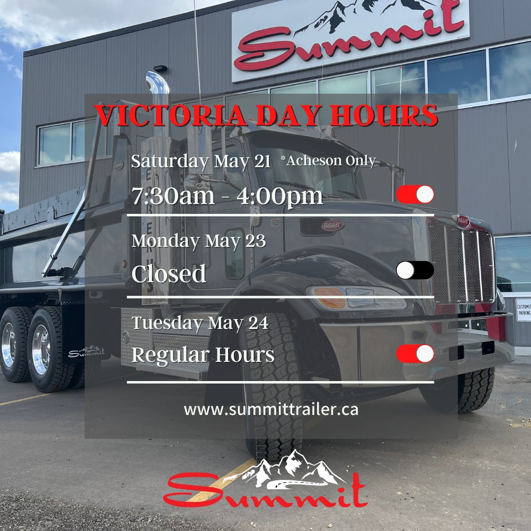 Summit_Trailer's tweet photo. It's almost the long weekend! Just a reminder all our locations will be closed on Monday for Victoria Day and will resume normal hours on Tuesday. Our Acheson location WILL be open Saturday from 7:30am-4pm to serve you better, we hope everyone has a great and safe long weekend! https://t.co/VHFrPsOYP6