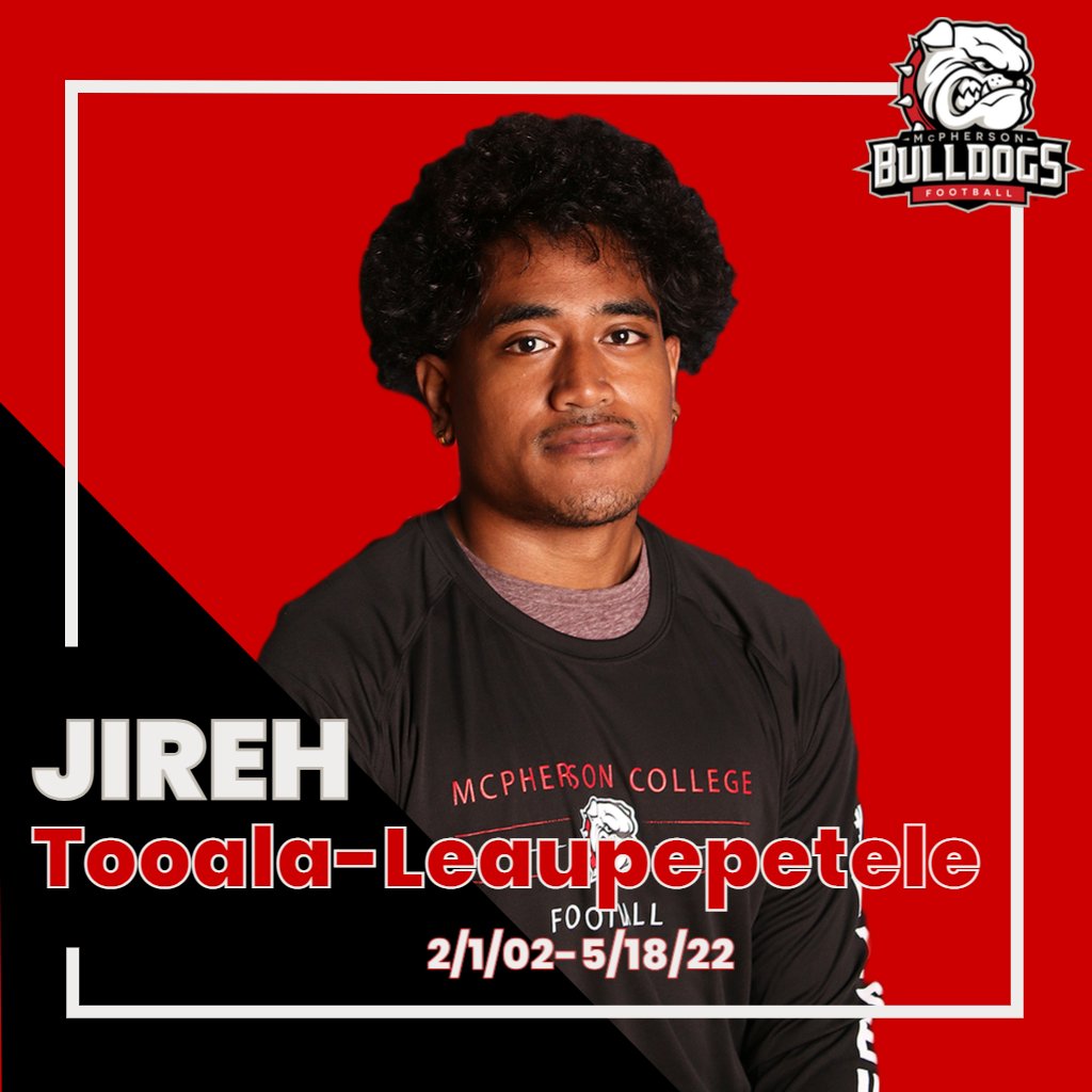 It is with sadness we share that Jireh Tooala-Leaupepetele passed away on Wed, May 18 2022 in a one-car accident in Arizona while traveling home to California. Jireh was a sophomore honor roll student studying psychology and a member of our <a href="/MACBulldogsFB/">McPherson Football</a> team.