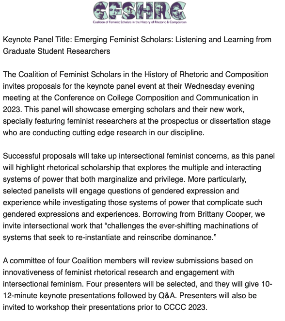 Call for Proposal for CFSHRC Wed Eve Meeting @ CCCCs 2023

Keynote Panel Title: Emerging Feminist Scholars: Listening and Learning from Graduate Student Researchers

Encourage your grad student friends, colleagues, and mentees to apply!

More Info: cfshrc.org/call-for-propo…