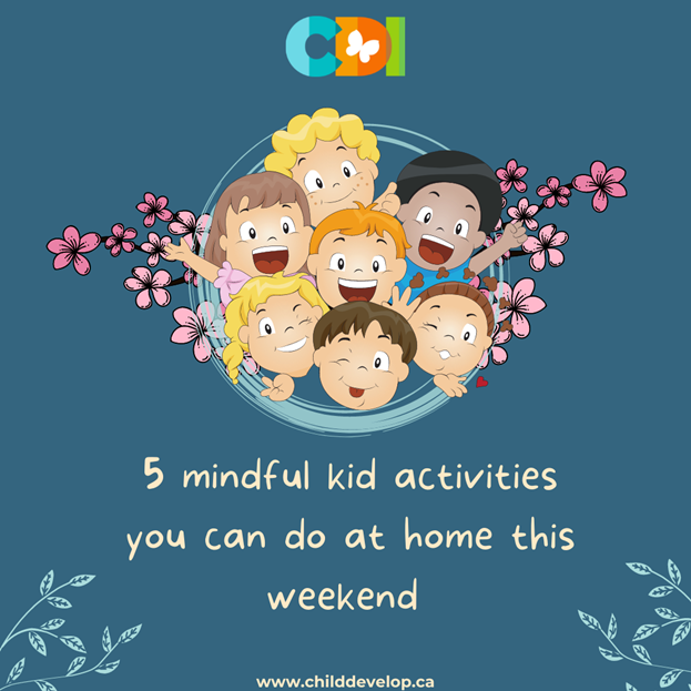 OfficialCDI's tweet photo. Long weekend its on its way! Here are 5 mindful activities you can do with your kids over the weekend. Hope you have a lovely weekend and Happy Victoria Day. #ChildDevelopmentInstitute #ChildDevelop #ChildrensMentalHealth #MentalHealth #Canada https://t.co/VcgNKhYICi