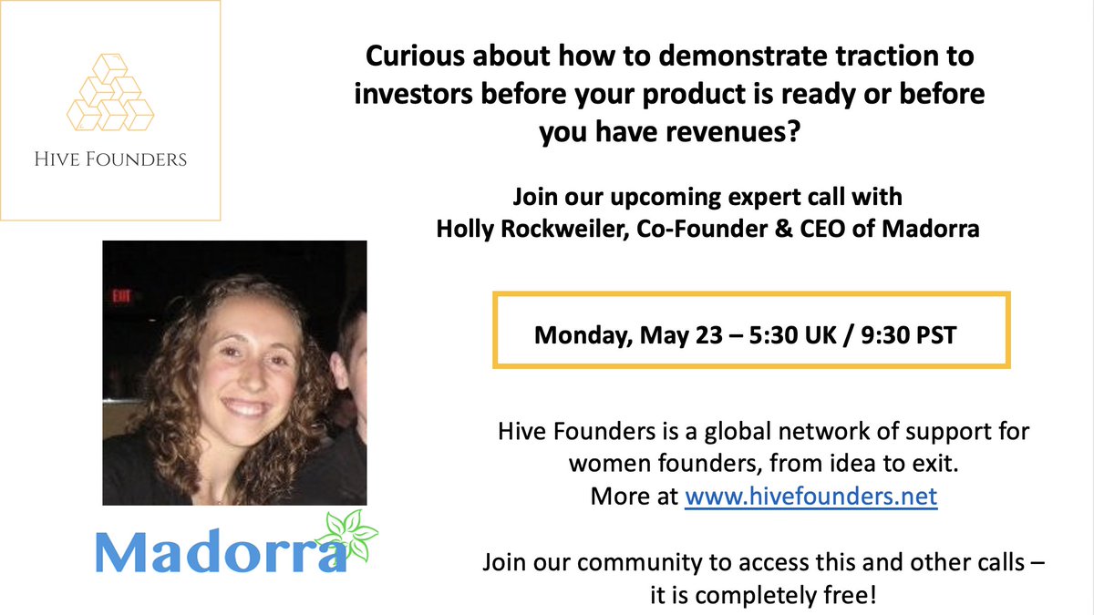 Women Founders - Are you curious how to demonstrate traction to investors before your product is ready or before you have revenue? Join our next expert call with Holly Rockweiler, Co-Founder&amp; CEO <a href="/MadorraMedical/">Madorra</a> 
Sign up at hivefounders.net - it's completely free!