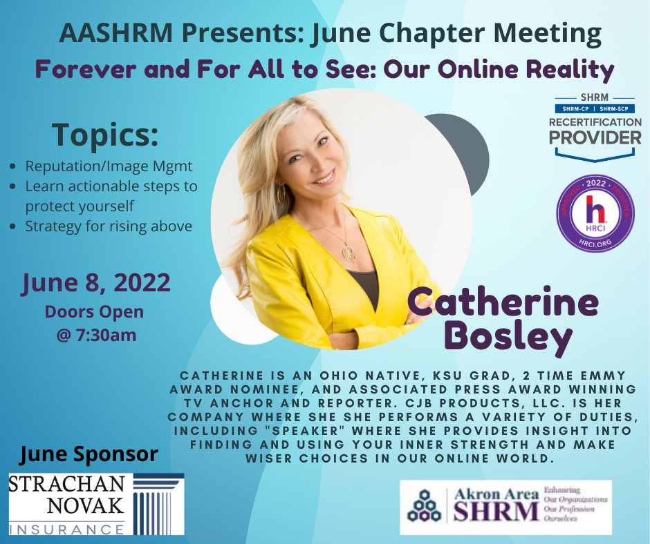 AkronSHRM's tweet photo. Join Akron Area SHRM for our June Chapter Meeting: Forever and For All to See: Our Online Reality with Catherine Bosley. This event has a zoom option, and open to everyone, not just HR Professionals.  #aashrm #hrlife #shrm  https://t.co/V3HojTb7tP https://t.co/bI68zcVE0s