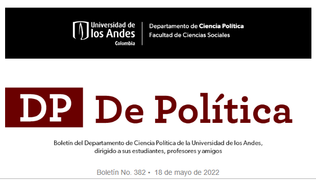 CPolUniandes's tweet photo. 🆕El Boletín DePolítica N°382 trae aportes de @rettberg_a y #LinaÁlvarez profesoras de @CPolUniandes, #ElDato de la semana viene por cuenta de @CongresoVisible y la #NotaEstudiantil de #CesarSalgado, noticias y más.🗞️
Accede a la última edición aquí:⬇️
https://t.co/YZQqlrtdk5 https://t.co/KUrjb85yqw