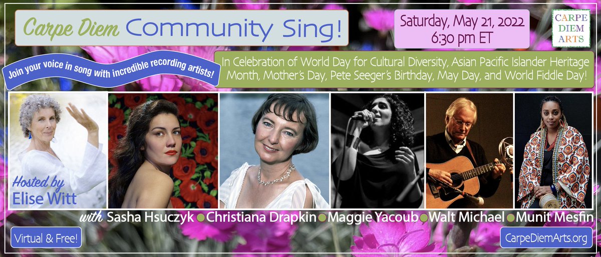 Our monthly Carpe Diem Community Sing is coming up again this Saturday, May 21 at 6:30 pm. Virtual &amp; free. Talented musicians you can sing along with, celebrating SO MANY EVENTS they won't fit on one tweet - check it all out at carpediemarts.org