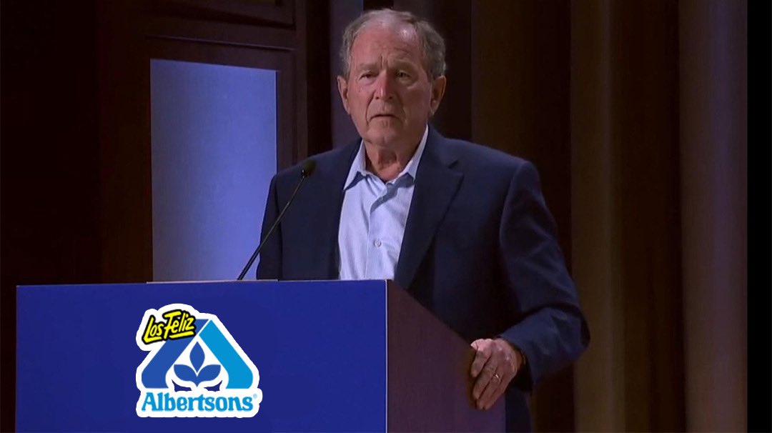 Former President George W. Bush: “The decision of one man to launch a wholly unjustified and brutal invasion of Vons. I mean of Jons.”