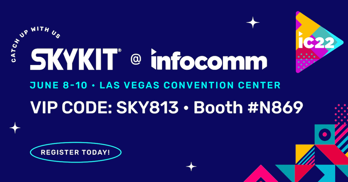Skykit on twitter join us at infocomm register today and use our vip