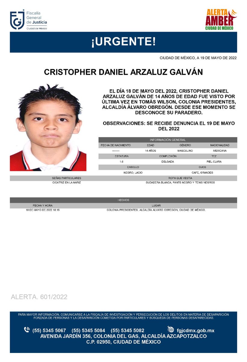 FiscaliaCDMX's tweet photo. Se activa #AlertaAmber para localizar a un menor de 14 años de edad, de nombre Cristopher Daniel Arzaluz Galván, quien fue visto por última vez el día 18 de mayo de 2022 en la colonia Presidentes, alcaldía Álvaro Obregón https://t.co/FDrpxcU2T8