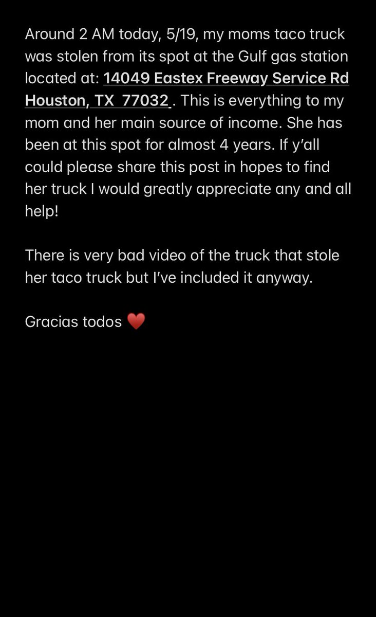SeeMoneyy_'s tweet photo. Around 2 AM today, 5/19, my moms taco truck was stolen from its spot at the Gulf gas station located at: 14049 Eastex Freeway Service Rd Houston, TX  77032. Please share! Thank you! https://t.co/2ZZIaXqdUq