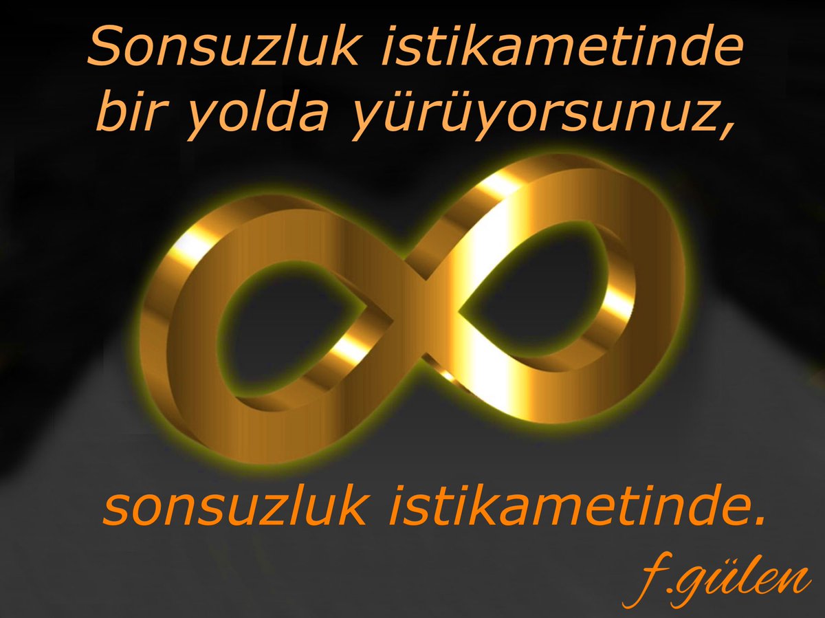 DrKudret's tweet photo. Sonsuzluk istikametinde bir yolda yürüyorsunuz, sonsuzluk istikametinde. 
#FGülen https://t.co/xJdOsbw3hA