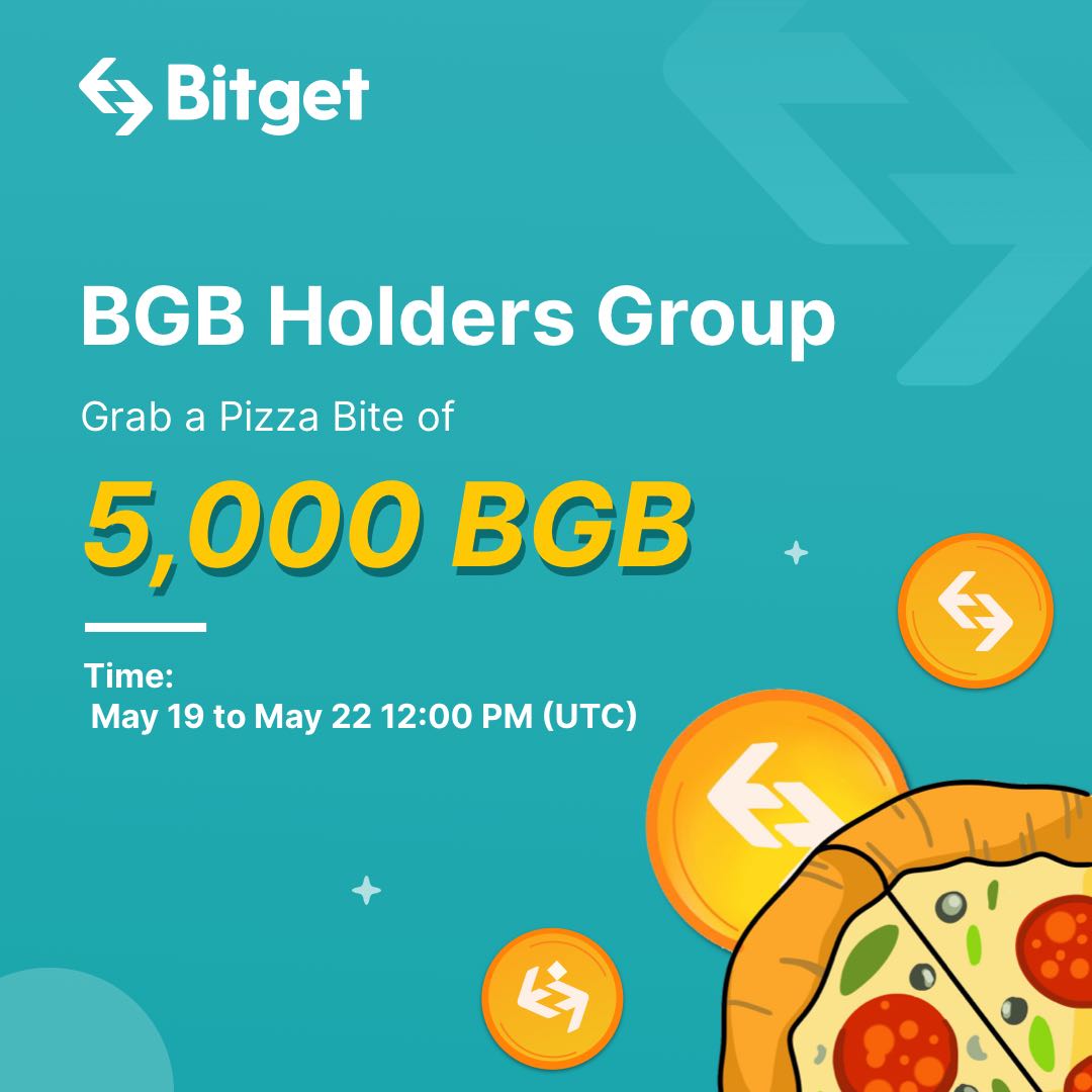 Hold $BGB &amp; Grab a Pizza Bite!

🔥 5,000 $BGB Giveaway! 🔥 
📅 Event Period - May 19 to May 22 12:00 PM (UTC)

✅ Hold 1,000 $BGB and stay in $BGB Holders Group to enjoy the privileges made exclusively for you!

To join the group, please contact -> t.me/alynn_ses 🥰