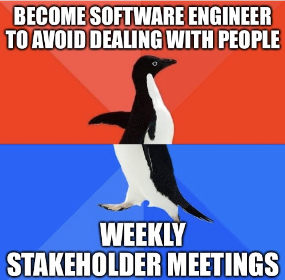 hackertrail's tweet image. And morning huddles. And twice-weekly check-ins. And sprint status meetings.

Ah well, at least we&apos;ll have the weekend to decompress and get ready for yet another week of more.

#TGIF #ProgrammerHumor #JustforLaughs #techcareers #techrecruitment