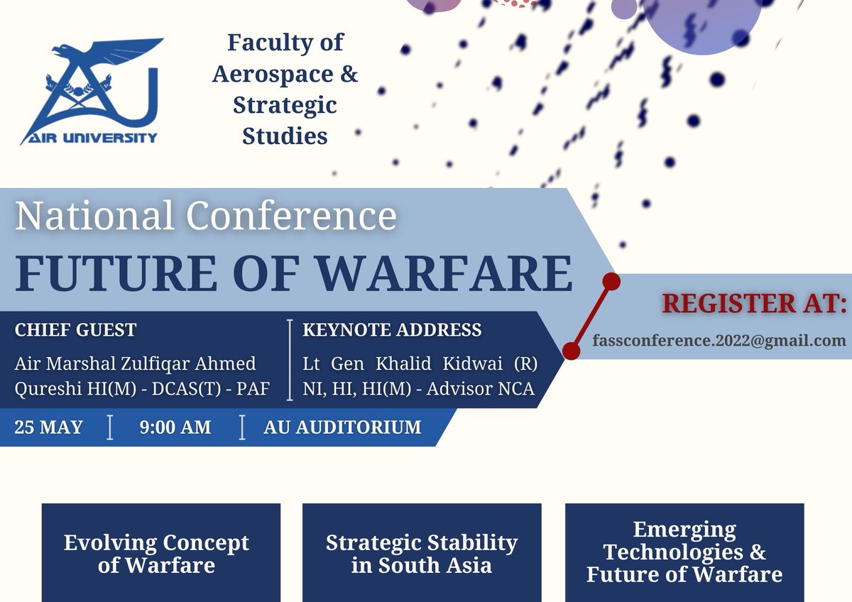 📢 SESSION 3 | SPEAKER 3 : Mr Hassan Faisal 
-
#FASS looks forward to Mr Hassan Faisal's talk on the notion of space 🌌🚀🛰️ as the new battleground in #FutureofWarfare | #FOWCONFAU22 🗓️25th May 
-
Join us & register at the email in🖼️
#AUCONF22  #AIRUNI #Islamabad