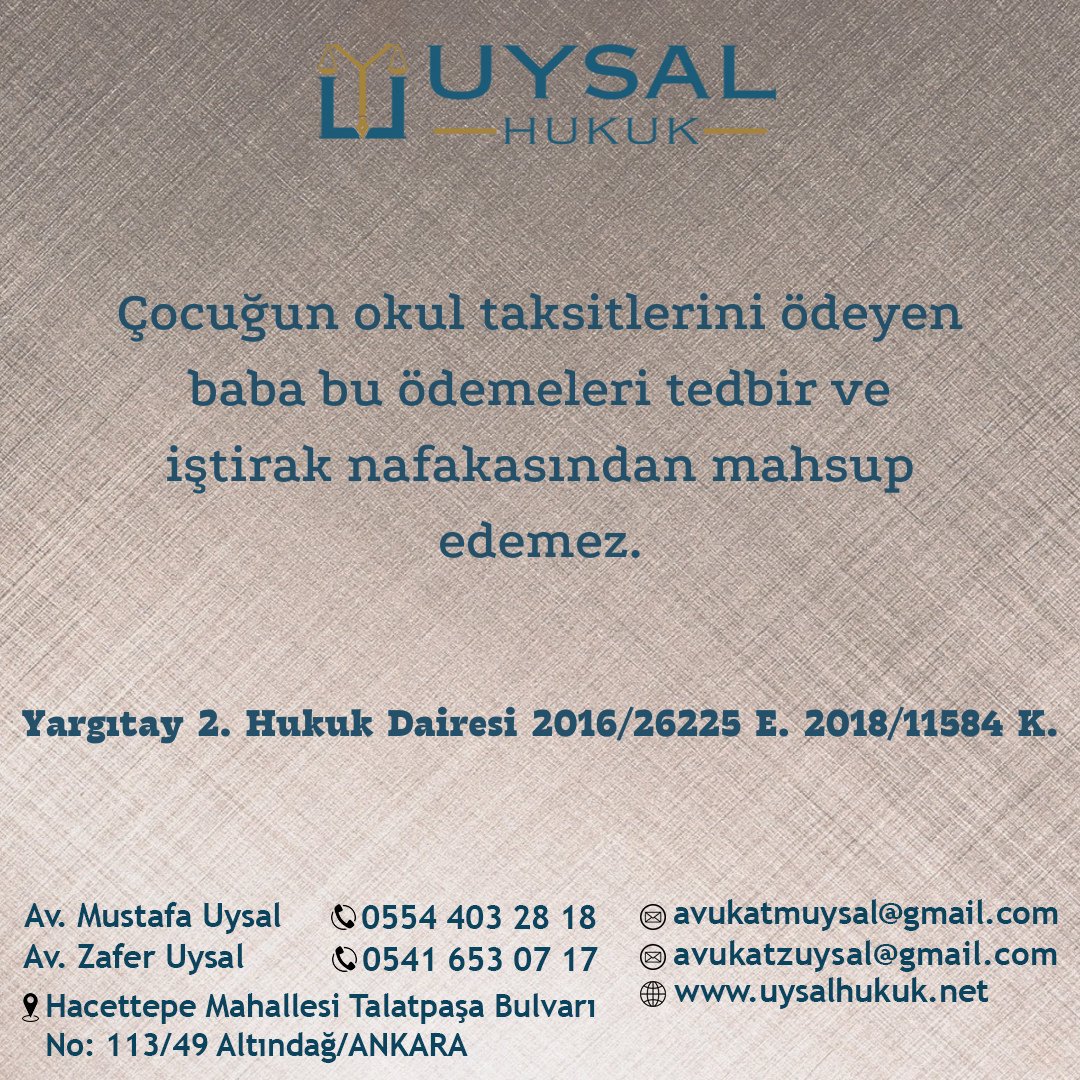 Çocuğun okul taksitlerini ödeyen baba bu ödemeleri tedbir ve iştirak nafakasından mahsup edemez. Yargıtay 2. Hukuk Dairesi 2016/26225 E. 2018/11584 K.