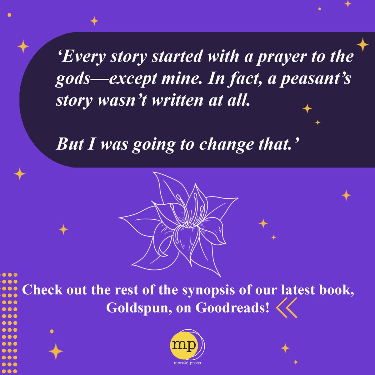 MerakiPress's tweet photo. Get ready for the release of our new novel GOLDSPUN by Swetha S (@SwethaWrites )! 

Goldspun is a Tamil medieval fantasy about a peasant girl who fights the royal family and a rigid caste system to become a scholar ✨

Check out the full synopsis on Goodreads; link in bio! https://t.co/B904eXPFyR