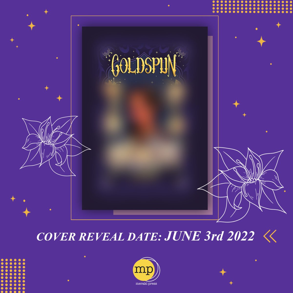 MerakiPress's tweet photo. Get ready for the release of our new novel GOLDSPUN by Swetha S (@SwethaWrites )! 

Goldspun is a Tamil medieval fantasy about a peasant girl who fights the royal family and a rigid caste system to become a scholar ✨

Check out the full synopsis on Goodreads; link in bio! https://t.co/B904eXPFyR