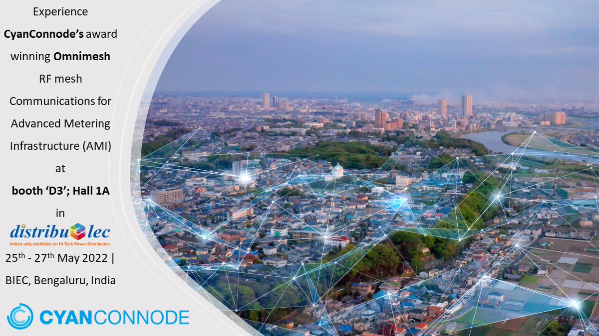 CyanConnode_Ind's tweet image. .@CyanConnode is present in 9 states in #India, with deployment of over 9.6 lakh RF modules in the field, &amp;amp; meeting daily SLA of &amp;gt;99% through its Omnimesh architecture. Visit us &amp;amp; experience our solution at #DistribuElec by @tweetieema from 25-27 May in @BIECentre, Bengaluru.
