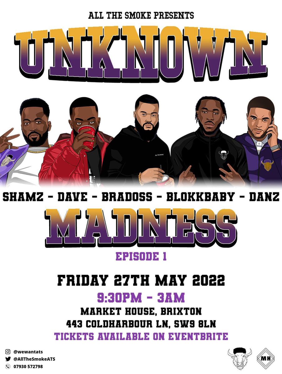 AllTheSmokeATS's tweet photo. 1 Week Left! ⚠️ #UnknownMadness 😈 27/05/22 📅

Location - Market House, Brixton, 433 Coldharbour Ln, SW9 8LN 📍

Hip Hop • R&amp;B • Bashment • Afrobeats &amp; More!

🎟️ Tickets Available Now From Only £7! Limited Early Bird Tickets Left!📲 https://t.co/evVun7c3oT