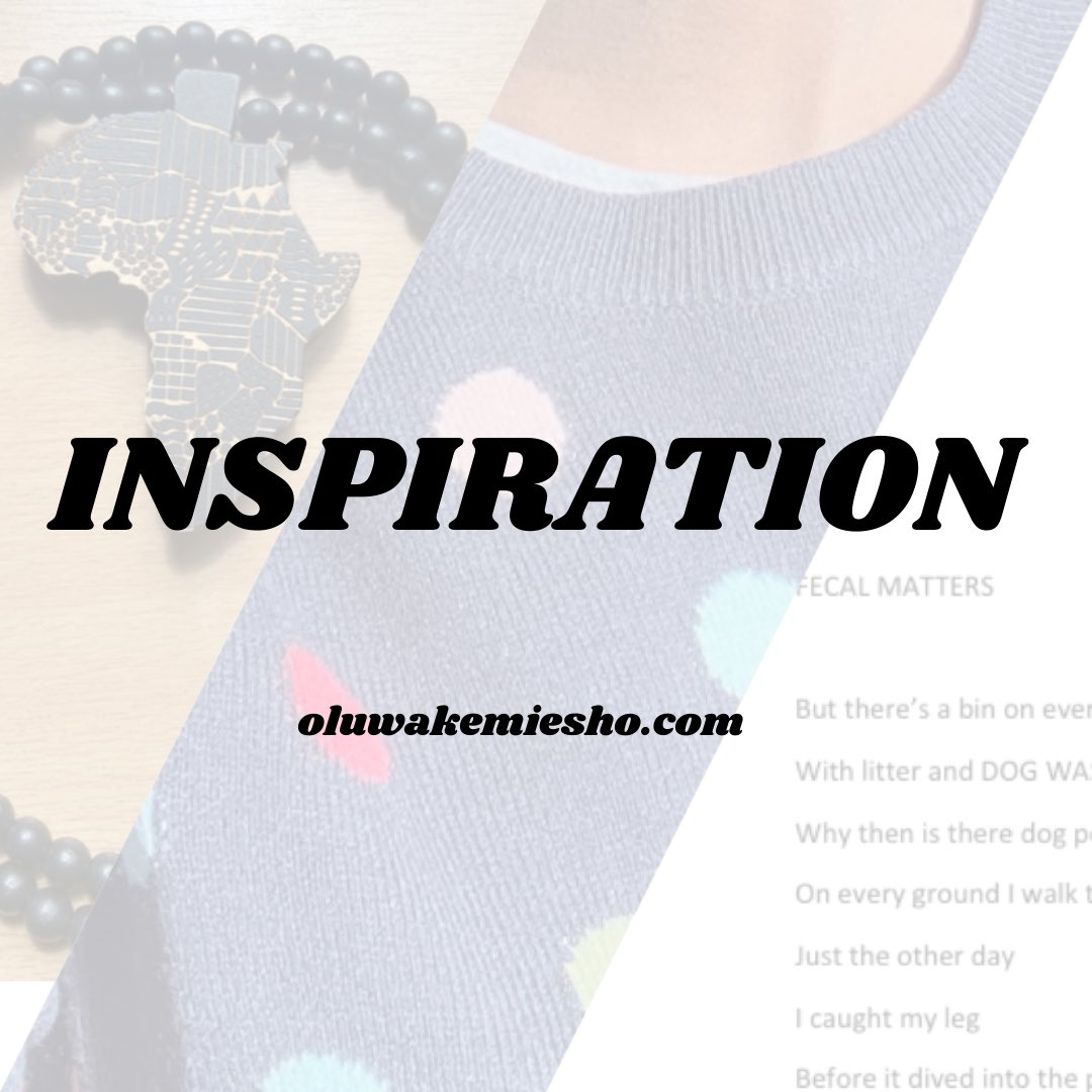 Some wear jewellery; some tell its story
plain to the ordinary eye; a muse to the creative.
It was just a couple holding hands, sharing a kiss
And a poem is formed.

oluwakemiesho.com/inspiration/

#creativewriter #creativewriting #poetry #poetrycommunity