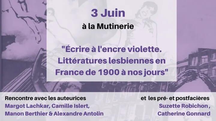 vendredi 3 juin à partir de 19h à @La_Mutinerie nous aurons le plaisir de présenter Écrire à l’encre violette pour la première fois, et en très bonne compagnie puisque Suzette Robichon &amp; Catherine Gonnard ont accepté de se joindre à nous pour discuter de littératures lesbiennes💜