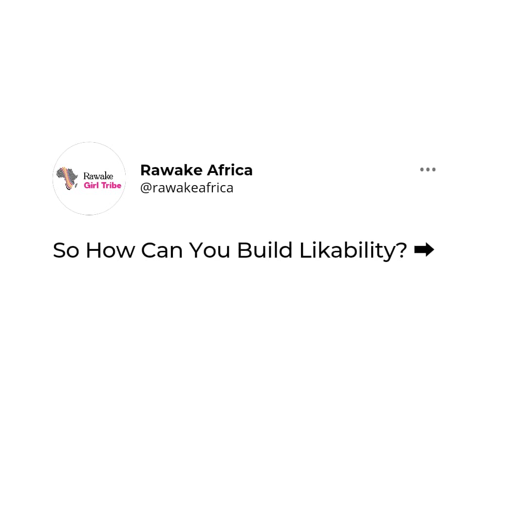 rawakeafrica's tweet photo. Getting people to like you? https://t.co/wihYZ4kEnC