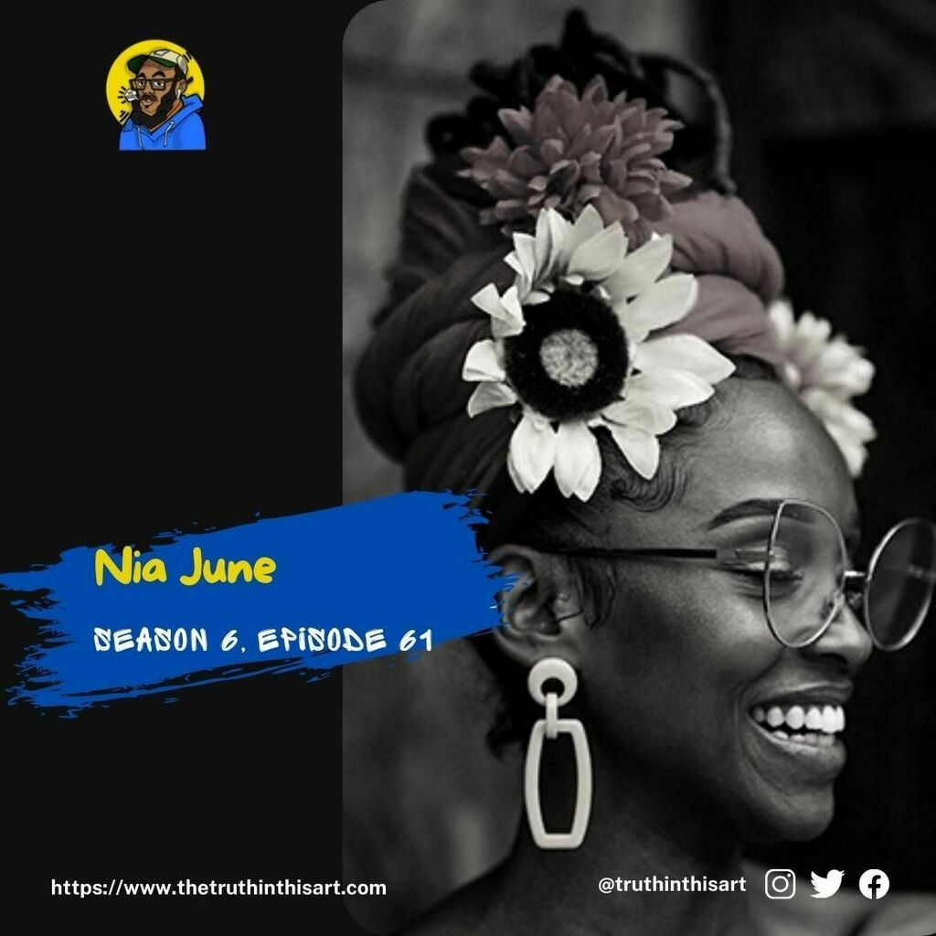 In this episode of the truth in this art,  Rob Lee is in conversation with Nia June (<a href="/niajunepoetry/">NIAJUNE.COM</a>). 

Nia June is a Baltimore native, published poet, filmmaker, performer, dancer, arts educator, and author of Paper Trails of the Undying. In 2020, she w… instagr.am/p/CdyIQndug-I/