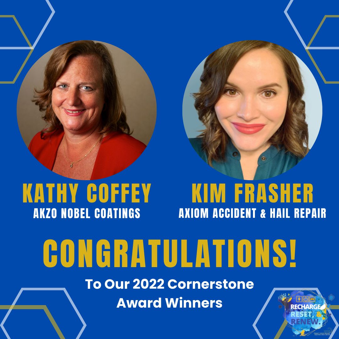 WIN celebrates two special women who received our annual Cornerstone Award, presented to a WIN Board member for exceptional service to the organization. 
We had TWO recipients this year: Kathy Coffey (AkzoNobel) and Kimberly Frasher (AXIOM Collision Repair). Congratulations!