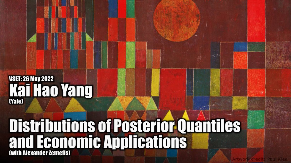 VSET_contact's tweet photo. Our next event is a treat! Kai Hao Yang (@YaleSOM), presents "Distributions of Posterior Quantiles and Economic Applications” (with Alexander Zentefis). Guest Panellists: Piotr Dworczak and Wolfgang Pesendorfer. Thursday, 26 May 2022. @kaihaoyang2020 https://t.co/Ie3XoSsX4a