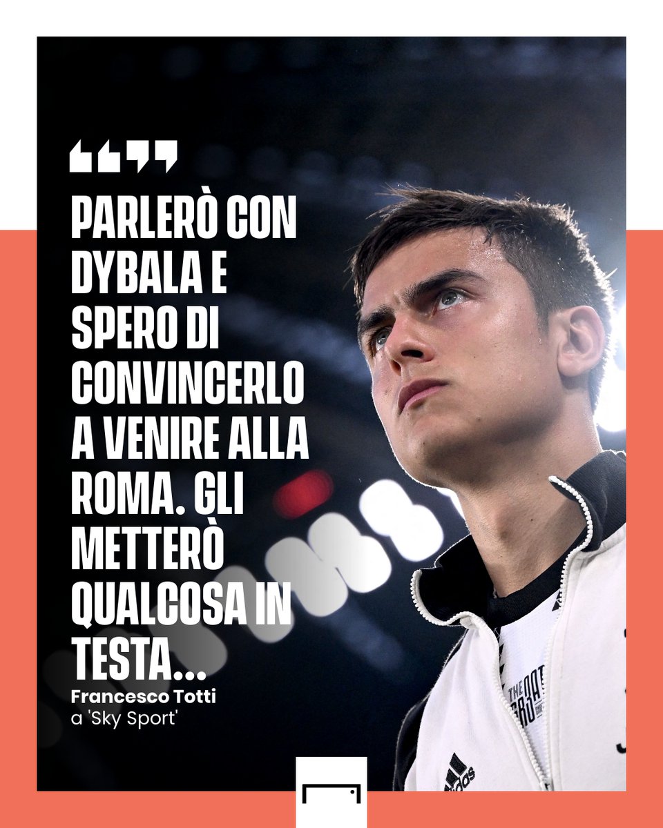 GoalItalia's tweet photo. Francesco Totti ha un piano in mente per portare Paulo #Dybala alla Roma 👀 https://t.co/BWuAEXlIOe