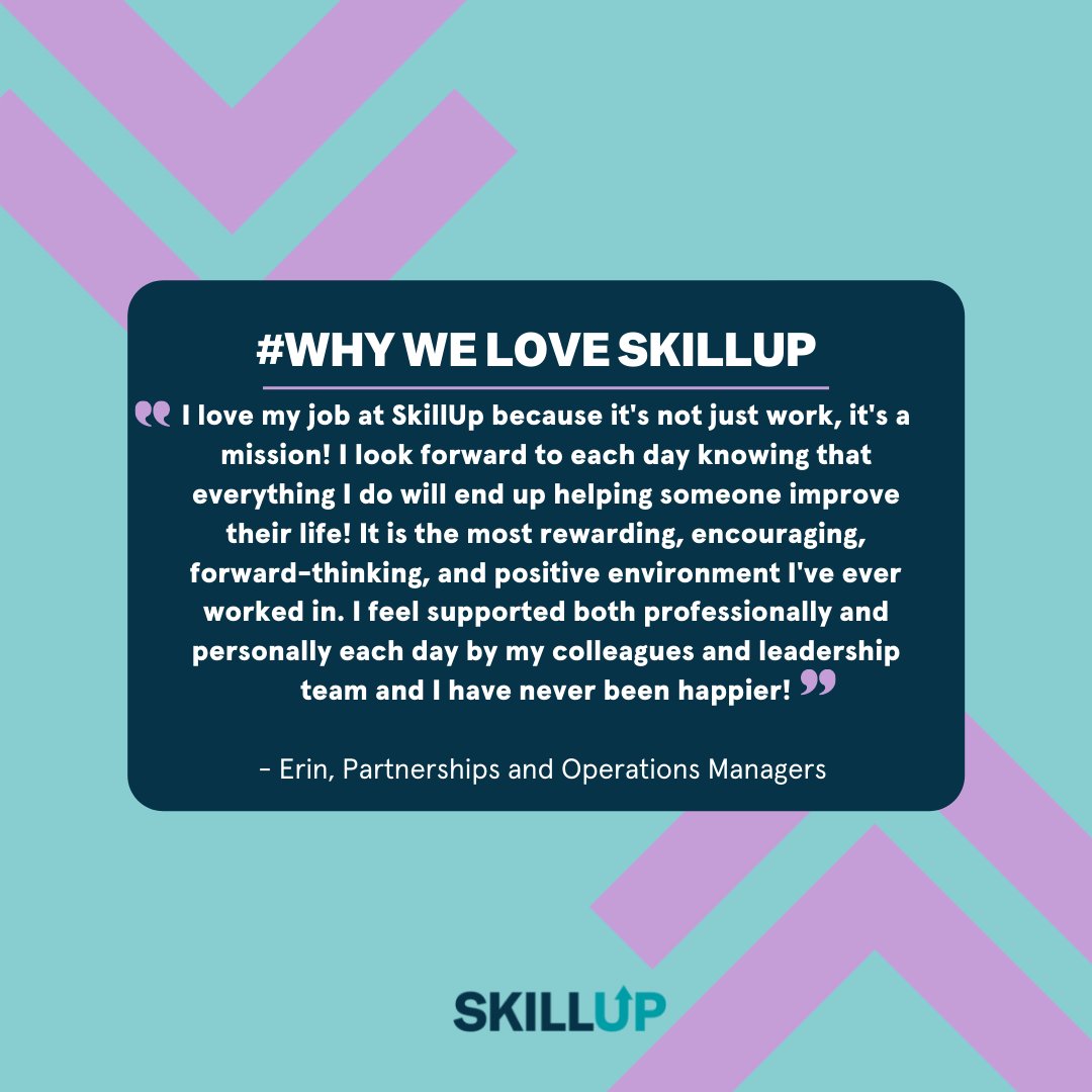 We’re proud to share our team’s testimonies through our #WhyWeLoveSkillUp series. Thank you for sharing, Erin!