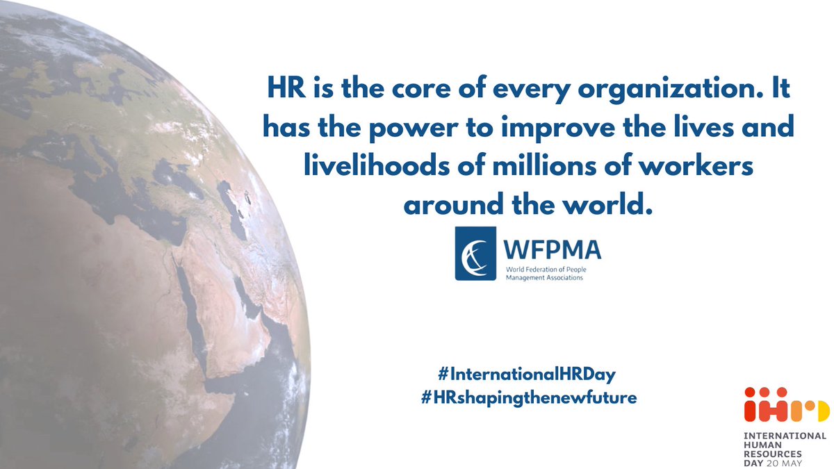 Join the World Federation of People Management Associations in celebrating #InternationalHRDay! HR is the core of every organization. It has the power to improve the lives and livelihoods of millions of workers around the world. #HRshapingthenewfuture