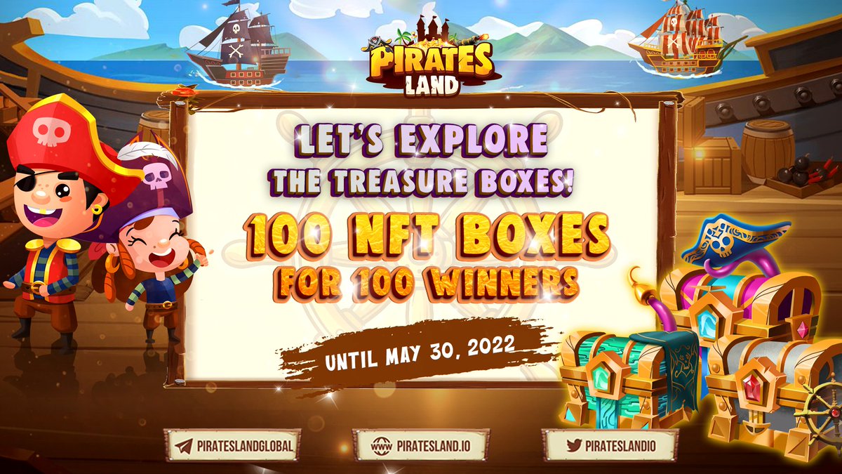 🚀 C’mon, Captains!!! It's time to join EXPLORE THE TREASURE BOXES event. 
🎁 100 NFT boxes for 100 winners 
⏰ From May 20, 2022 to May 30, 2022
🔸 Join here: t.me/pirateslandeve… 🚀
️⛳ Join us now!
#Piratesland #Treasureverse #PLT #event