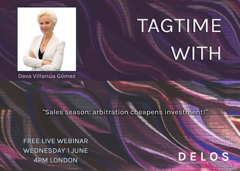 We are pleased to support Season 5 of Delos Dispute Resolution #webinar series 'TagTime'!

The next episode will take place on June 1, 2022 at 4 pm London and will feature Deva Villanúa Gómez.

Register: delosdr.org/index.php/tagt…

#ArbitrationEvents