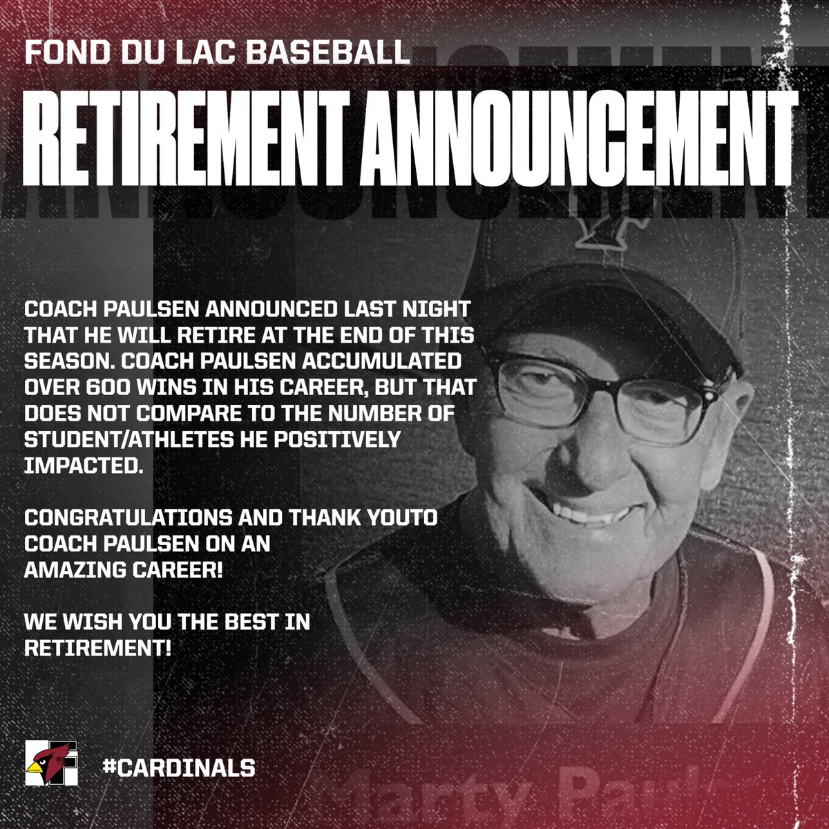 Fond du Lac Baseball Announcement regarding the retirement of Head Coach Marty Paulsen after 54 seasons. Congratulations on an amazing career! #cardinals