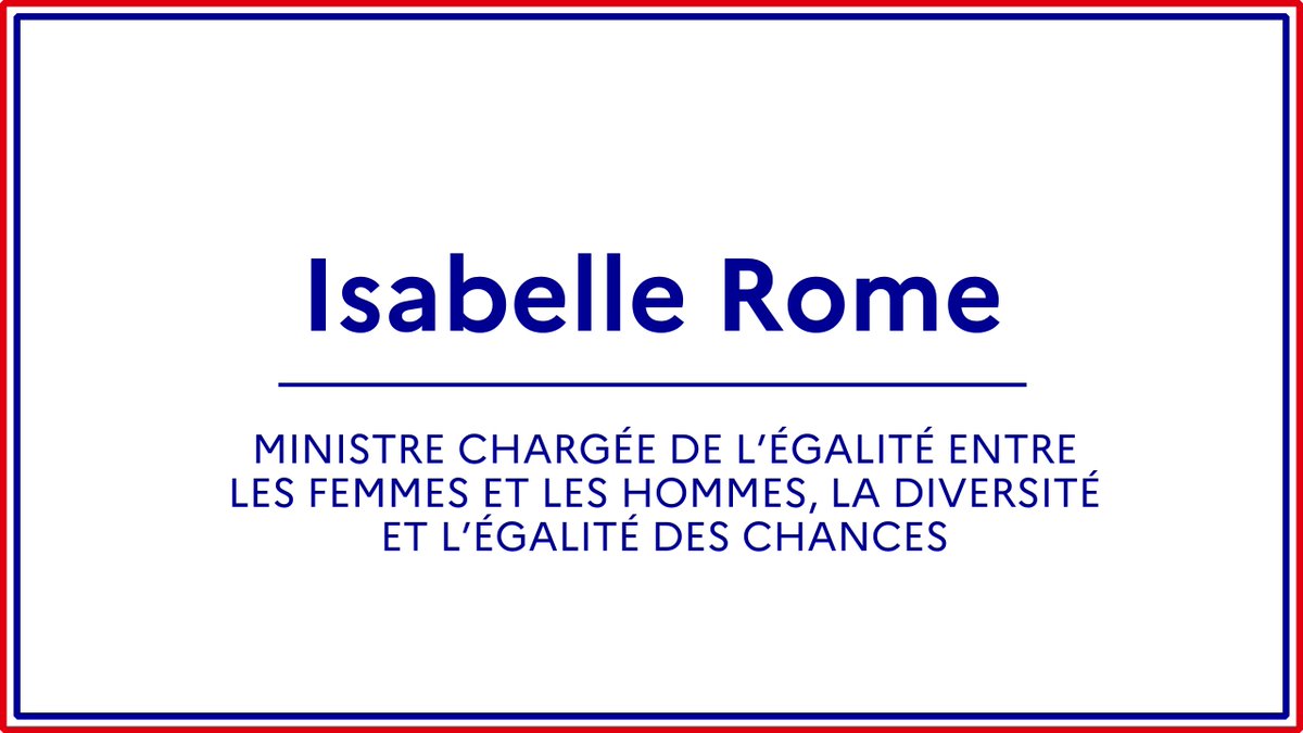 egalite_gouv's tweet photo. #Gouvernement | Sur proposition de la Première ministre, le président de la République a nommé madame Isabelle Rome ministre déléguée chargée de l’Égalité entre les femmes et les hommes, la diversité et l’égalité des chances.  
@Elysee @gouvernementFR @RomeIsabelle https://t.co/PECfGYUxU4