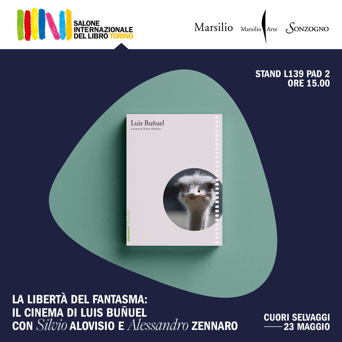 MarsilioEditori's tweet photo. #SalTO22 La libertà del fantasma: il cinema di Luis Buñuel, interviene Silvio Alovisio, modera Alessandro Zennaro
⏰ 23/05 ore 10.45
🤍 Vieni a trovarci Stand L139 PAD 2
#CuoriSelvaggi https://t.co/IinatmxBcV