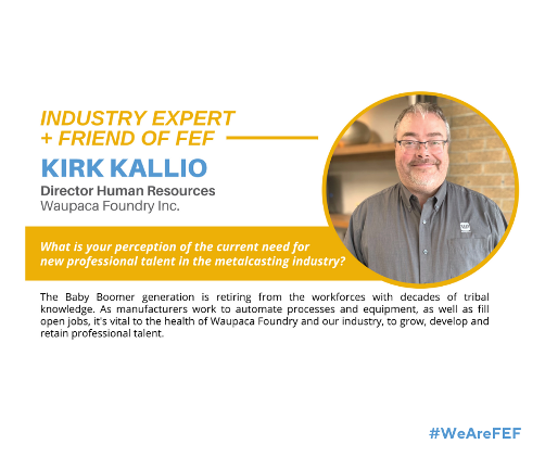 FEF_INC's tweet photo. According to Kirk Kallio, Director Human Resources at Waupaca Foundry Inc. (@WaupacaFoundry) and Friend of FEF, the growth, development and retention of professional talent in the metalcasting industry is more important than ever before.
#75Years #WeAreFEF #FutureOfFoundry https://t.co/7cigWTKfuC