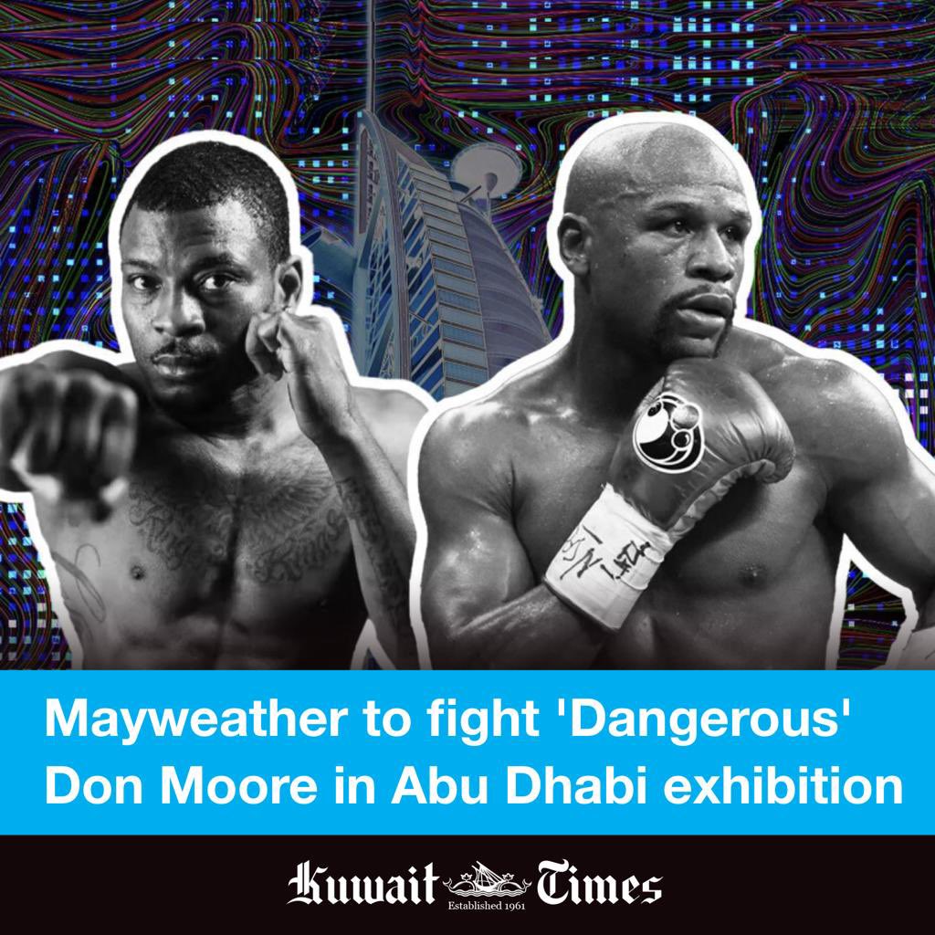 kuwaittimesnews's tweet photo. Undefeated boxing star Floyd #Mayweather will fight "Dangerous" #DonMoore in a rearanged exhibition bout in Abu Dhabi on Saturday, organisers said on Friday. https://t.co/QsksOEwQep