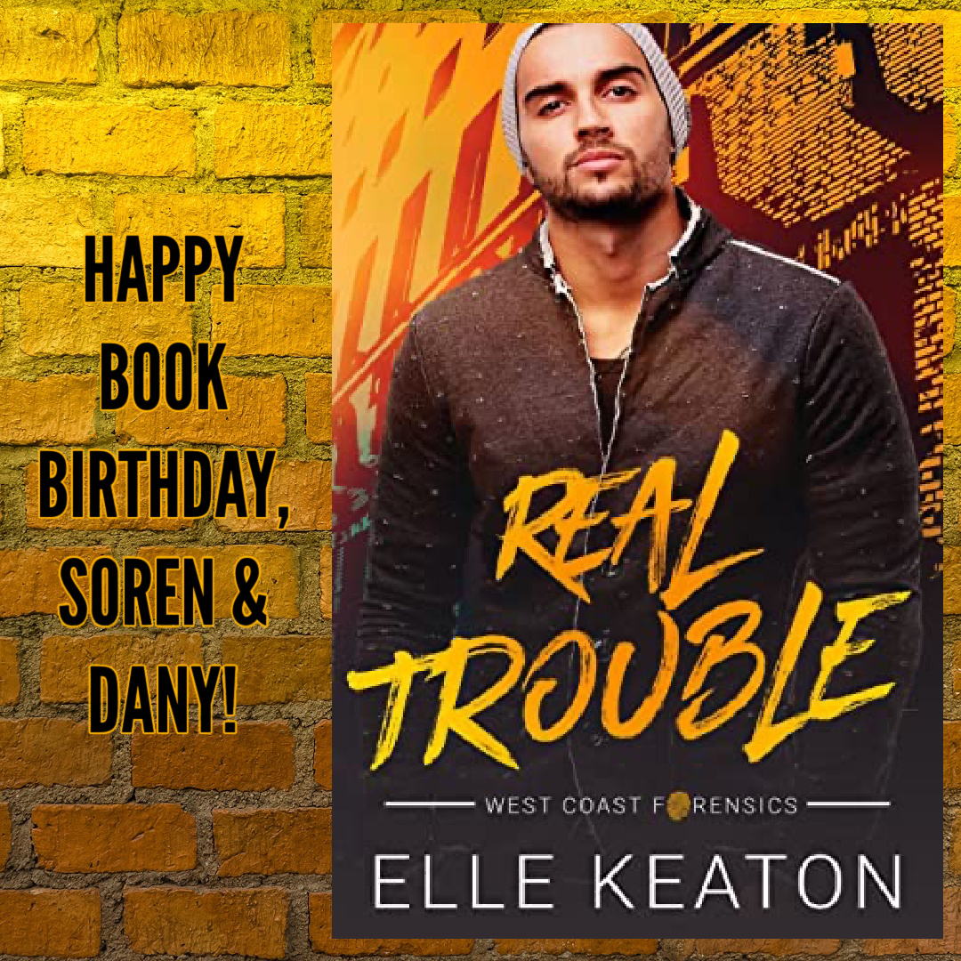 HAPPY BOOK BIRTHDAY, SOREN &amp; DANY!
Have you read Real Trouble yet? readerlinks.com/l/2282702

#ElleKeaton #AuthorImaginator #RealTrouble #WestCoastForensics #SorenAndDany #MMRomance #LGBTQRomance #Audio #Audiobooks #KindleUnlimited #KU #AuthorsOfTwitter