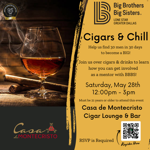 Big Brothers Big Sisters of Greater Dallas (@bbbsgreaterdal) on Twitter photo Did you miss our BIG Social earlier this month? No worries, join us on May 28 for our Cigars and Chill event at Casa de Montecristo Dallas! 
If you’re a current Big or are interested in becoming a Big, make sure to register today: bit.ly/3ssZr5T Did you miss our BIG Social earlier this month? No worries, join us on May 28 for our Cigars and Chill event at Casa de Montecristo Dallas! 
If you’re a current Big or are interested in becoming a Big, make sure to register today: bit.ly/3ssZr5T