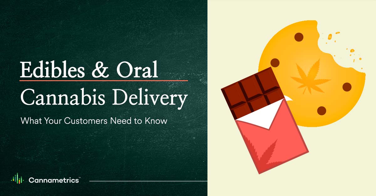 When should your customers choose this method? What should they know? Here’s an evidence-based look at oral cannabis consumption.

Check out the full blog here:
lnkd.in/gHf4q6Zr